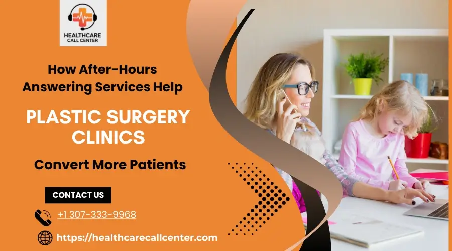 Why 24/7 Plastic Surgery Answering Services Matter More Than Ever