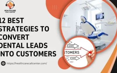 12 Best Strategies to Convert Dental Leads Into Long-Term Patients