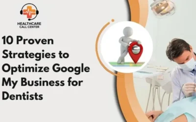 10 Proven Google My Business Strategies to Attract More Dental Patients