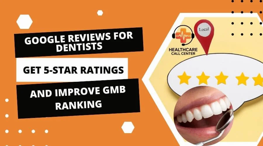 Google Reviews for Dentists: How to Get More 5-Star Reviews and Improve GMB Ranking