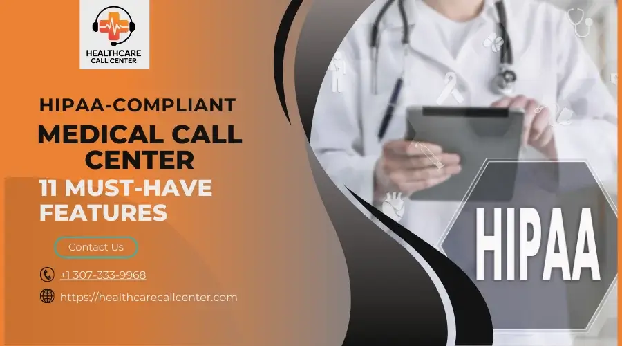 11 Must-Have Features of a HIPAA-Compliant Medical Call Center