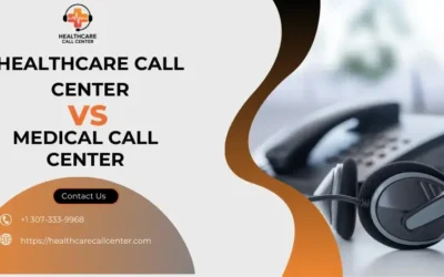 Healthcare Call Center vs Medical Call Center – What’s the Real Difference?