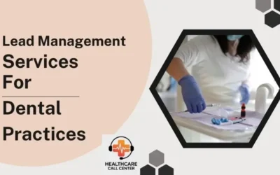 How Lead Management Services Can Help Dental Practices Increase New Patients