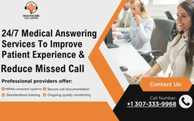 How Medical Call Center Solutions Improve Patient Experience and Reduce Missed Calls