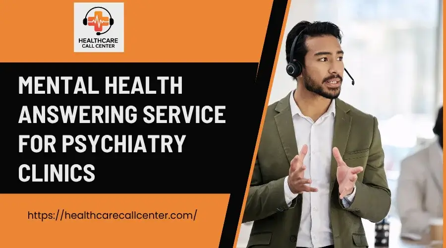 Stop Missed Calls in Psychiatry Clinics | Mental Health Answering Service