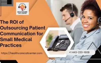 How Outsourcing Patient Communication Boosts ROI for Medical Practices