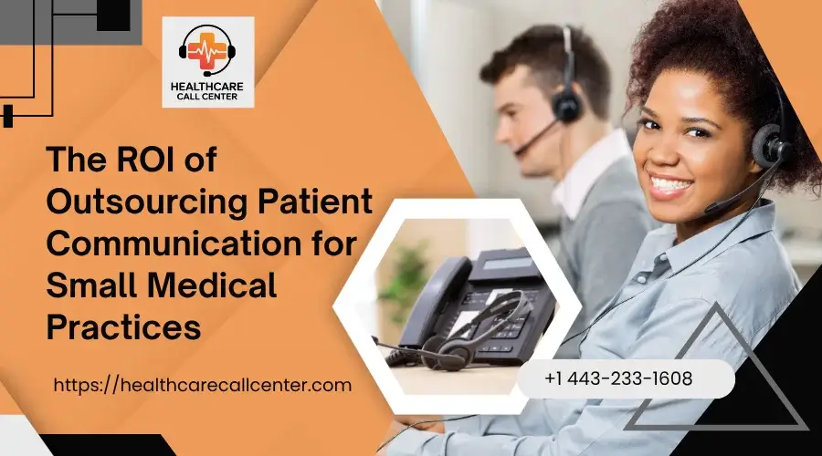 How Outsourcing Patient Communication Boosts ROI for Medical Practices