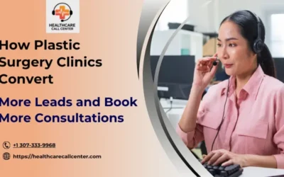How Plastic Surgery Clinics Convert More Leads into Booked Consultations