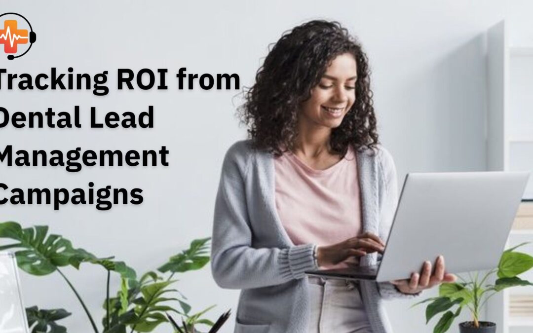 Dashboard showing ROI from dental lead campaigns and appointment setting performance at Healthcare Call Center. Click to improve campaign success today.