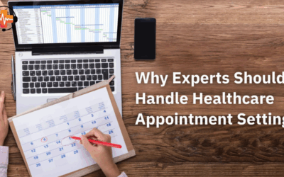Why Experts Should Handle Healthcare Appointment Setting