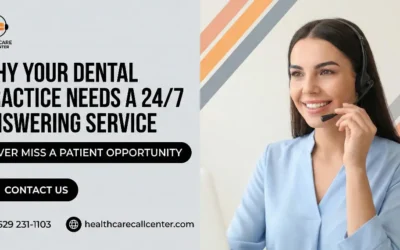 Why Your Dental Practice Needs a 24/7 Answering Service