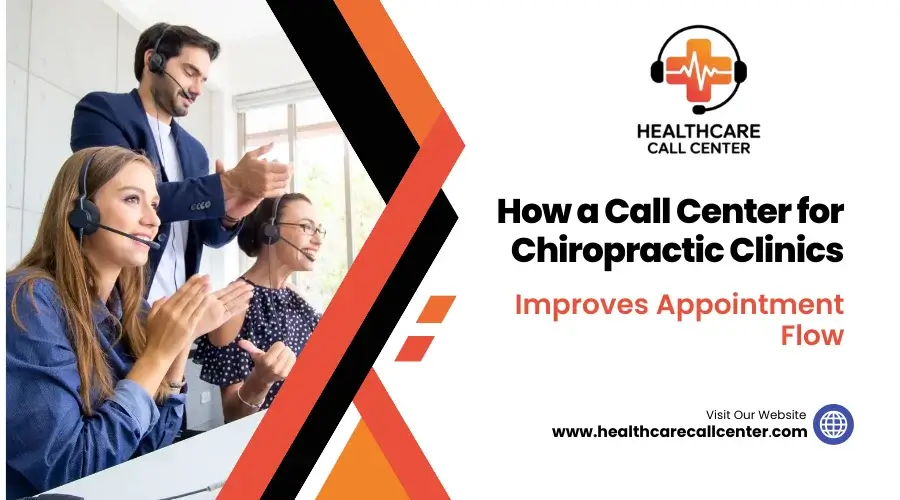 How a Call Center for Chiropractic Clinics Improves Appointment Flow and Revenue